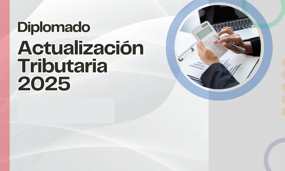 Diplomado: Actualización Tributaria 2025